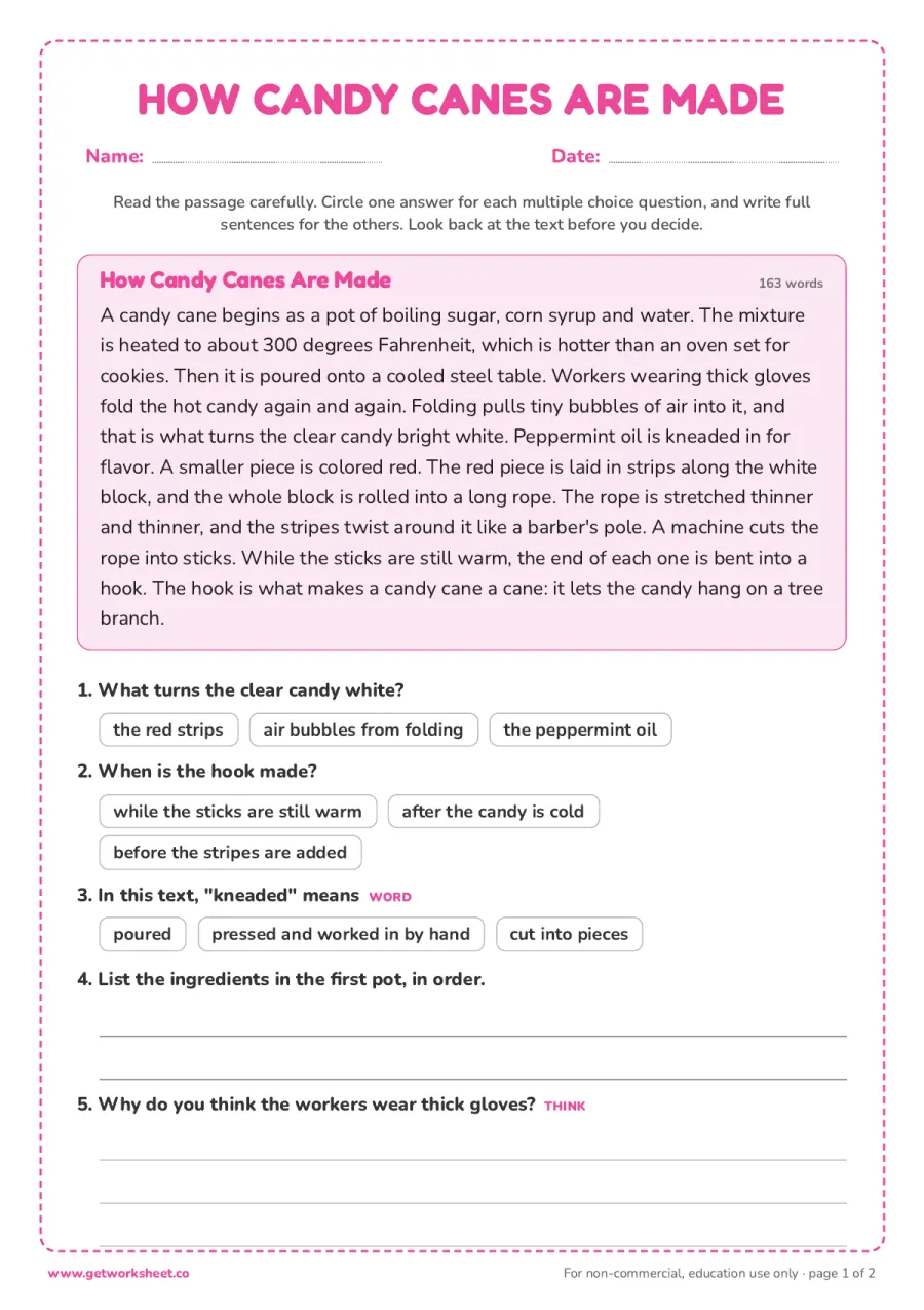 How Candy Canes Are Made (nonfiction, 163 words, grades 2 to 3) How Candy Canes Are Made (nonfiction, 163 words, grades 2 to 3) – free printable PDF worksheet, page 1 preview (6 free Christmas reading comprehension worksheets)