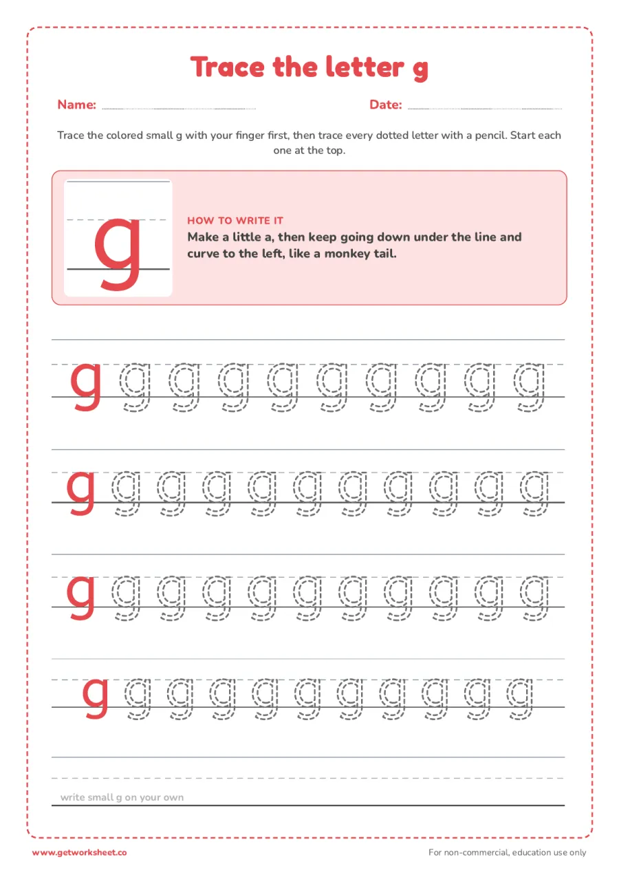 Trace the lowercase letter g Trace the lowercase letter g – free printable PDF worksheet, page 1 preview (6 free letter G tracing worksheets)