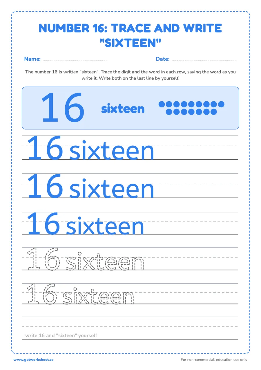Number 16 and the word "sixteen": trace and write Number 16 and the word "sixteen": trace and write – free printable PDF worksheet, page 1 preview (5 free number 16 tracing worksheets)